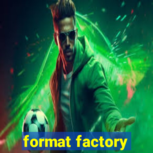 format factory